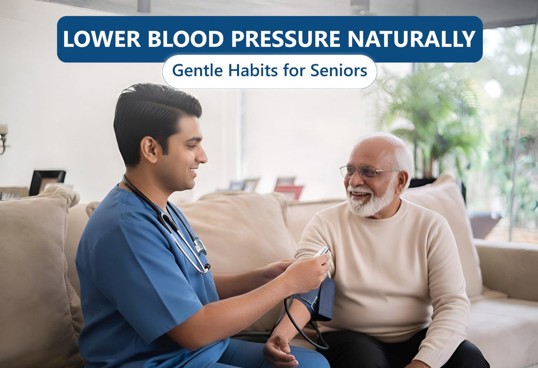 Lower Blood Pressure Naturally: Gentle Habits for Seniors
